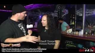 Geoff Thorpe of Vicious Rumors Interviews with Clubinit.tv's Scotty J