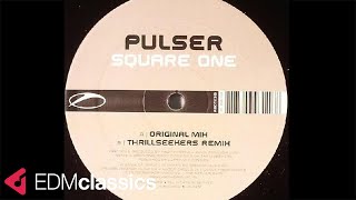 Pulser - Square One (Thrillseekers Remix) (2005)