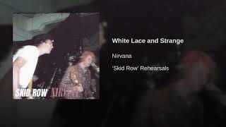 Nirvana (Skid Row) - White Lace and Strange (Remastered)