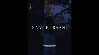 Raat Ki Raani (Teaser)