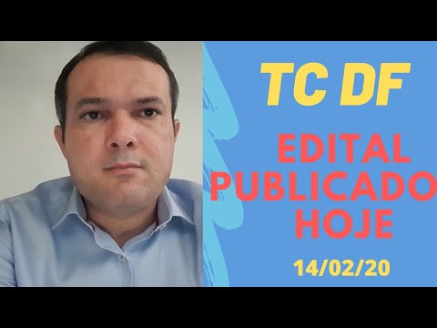 Concurso do TCDF - Edital publicado hoje (14/02) - Auditor de Controle Externo - 2020