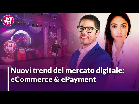 Nuovi trend del mercato digitale: eCommerce &amp; ePayment