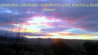 CHOPIN's Lost Waltz in EbM   Jérémie Lhomme