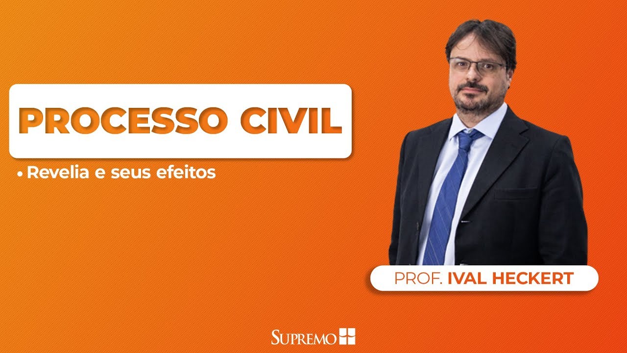 Revelia e Seus Efeitos - Processo Civil - Prof. Ival Heckert