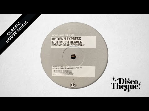 Uptown Express ft. Pepper Mashay - Not Much Heaven (Richard F Uptown Express Mix)