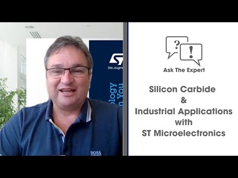 Ask the Expert - Silicon Carbide with ST Microelectronics