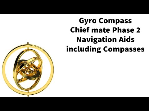 Gyro Compass Phase 2 Navigation aids including compasses Marine gurukul