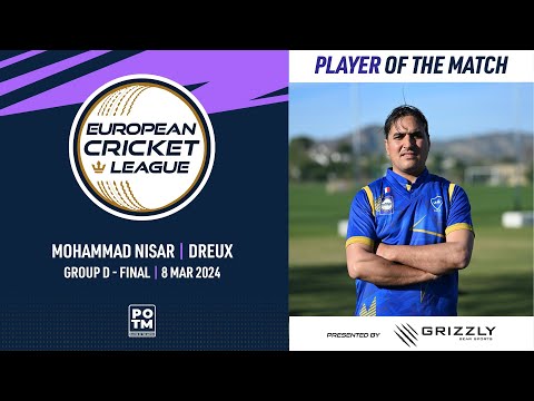 POTM: M.Nisar - PUC vs DRX | Group D, Final | European Cricket League 2024 | 8 March 2024 |ECL24.056