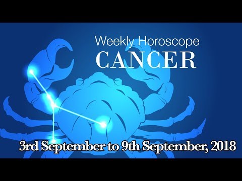 Cancer Horoscope - Cancer Weekly Horoscope From 3rd September 2018