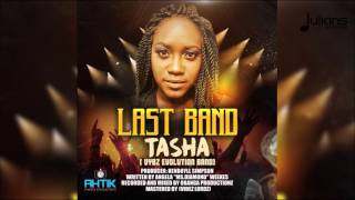 Tasha (Vybz Evolution Band) - Last Band 
