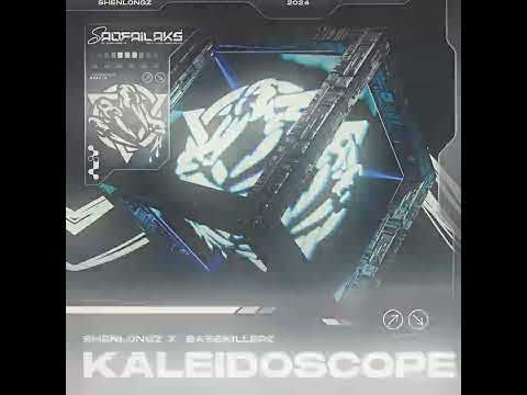 Kaleidoscope - ShenlongZ x BasskillerZ
