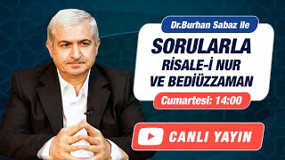 Sorularla Risale-i Nur ve Bediüzzaman - 21 Mayıs - Dr. Burhan SABAZ