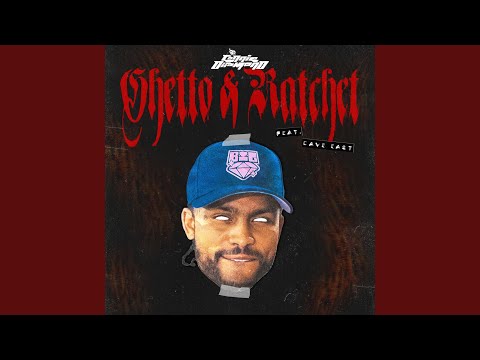 Ghetto & Ratchet (Dave East Remix)