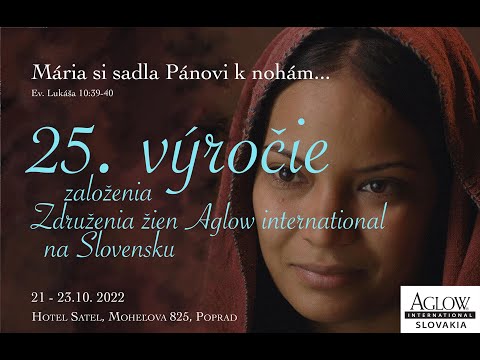Aglow konferencia 2022: 1. Mária si sadla Pánovi k nohám - Rutka Krajčiová