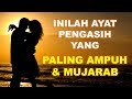 INILAH AYAT PENGASIH YANG PALING AMPUH DAN MUJARAB INILAH AYAT PENGASIH YANG PALING AMPUH DAN MUJARAB