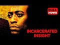 Incarcerated Insight | English Full Movie