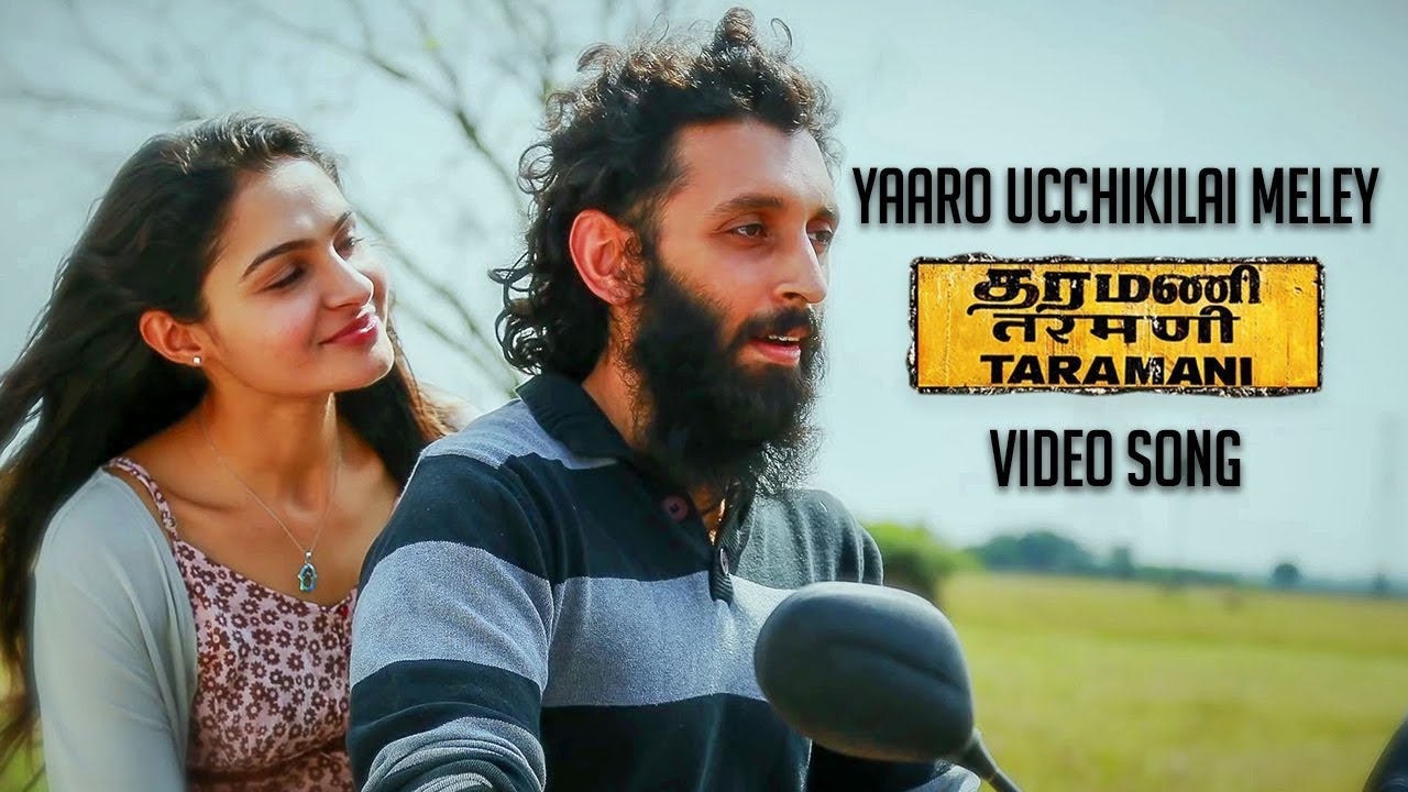 Yaaro Ucchikilai Meley Song Lyrics | Taramani | Yuvan Shankar Raja