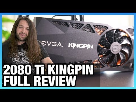 EVGA Kingpin RTX 2080 Ti Review: $1900 Video Card Analysis