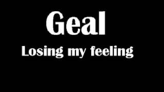 Geal - Losing my feeling