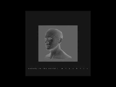 Mlnchlic - Nobody in the World (Audio)