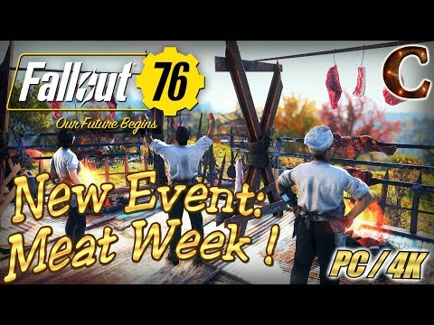 Fallout 76 Live Stream, Part 58 in Full 4K! New Meat Week Events + First Stream in 4K, Lvl 157