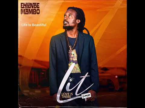 01 Ehunde Naza Mambo - Life Is Beautiful