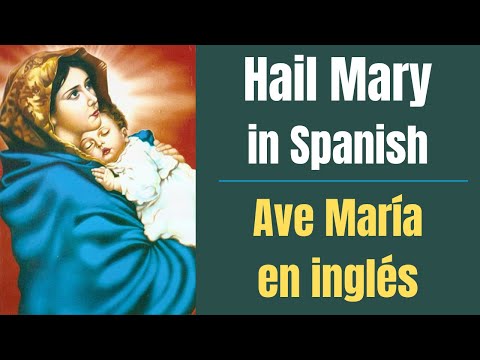 The "Hail Mary" (bilingual) -  El "Ave María" (bilingüe)
