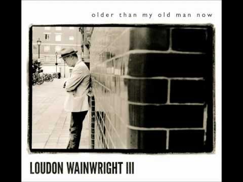 Loudon Wainwright III - The Days That We Die