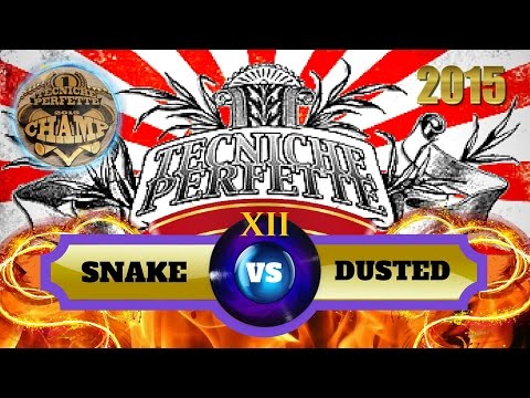 TECNICHE PERFETTE 2015 - SNAKE vs. DUSTED @ BOOMBOX ( BS )