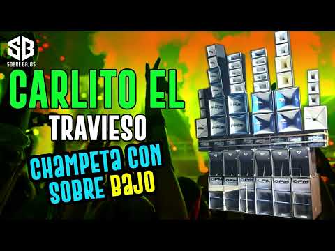 CARLITO EL TRAVIESO "CHAMPETA" - SOBRE BAJO HD