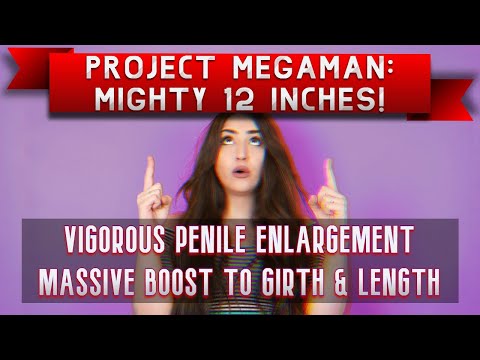Project MEGAMAN Male Enhancement: Behold The Mighty 12 Inches! Vigorous Augmentation & Enlargement!