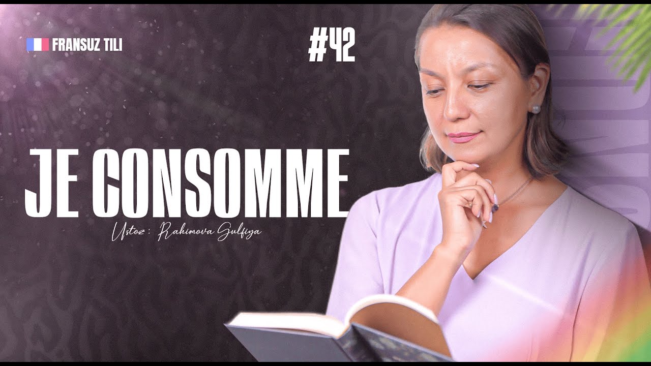Je consomme | 42 -dars | Fransuz tilini 0 dan o'rganish