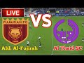 🏆 Full Match // Ahli Al-Fujirah Vs Al Thaid SC Football Live Streaming