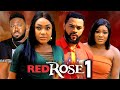 RED ROSE SEASON 1 New Movie Stephen Odimgbe Lizzy Gold 2024 Latest Nigerian Nollywood Movie