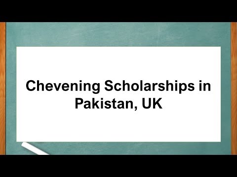 Chevening Scholarships in Pakistan, UK Video