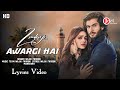 Zindagi Awargi Hai (Lyrics Video) Jhoom Ost | Wajhi Farooki | Ft. Zara Noor Abbas, Haroon Kadwani |