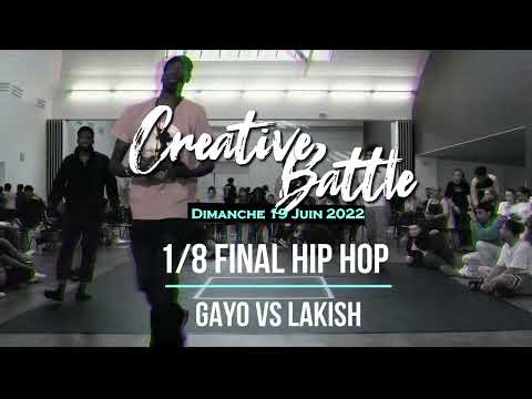 CREATIVE BATTLE | GAYO (Flies) vs LAKISH | 1/8 FINAL HIP HOP