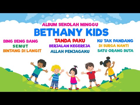 ALBUM SEKOLAH MINGGU - BETHANY KIDS