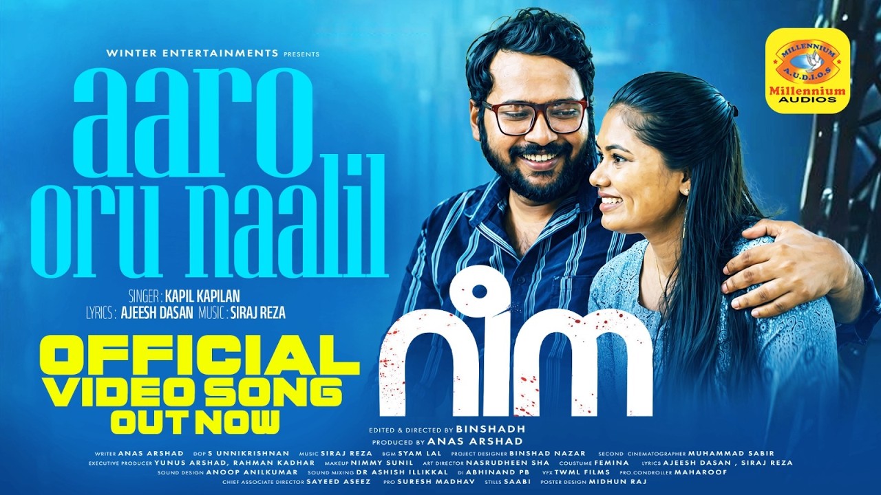 Aaro Orunalil | Kapil Kapilan  | Binshadh | Siraj Reza | Vaishnavi Kalyani | Anas Arshad