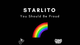 Starlito - You Should Be Proud (Prod. Street Symphony)