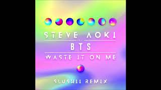 Steve Aoki - Waste It on Me (feat. BTS 방탄소년단) [Slushii Remix] [MP3 Audio]