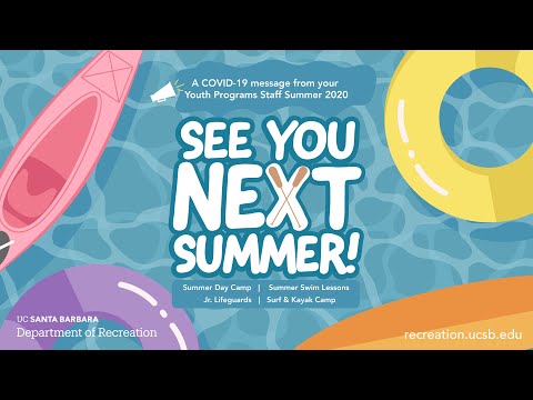 See you next summer! From UCSB Summer Camp Staff