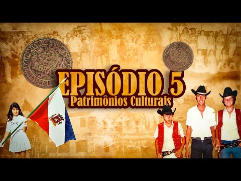 #EP5 ETERNAMENTE EM NOSSO CORAÇÃO: A história de Marilândia do Sul - Patrimônios Culturais