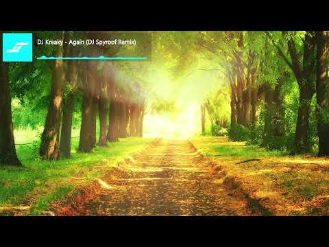 DJ Kreaky - Again (DJ Spyroof Remix)