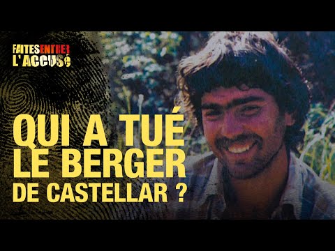 Faites entrer l'accusé : Qui a tué le berger de Castellar ?