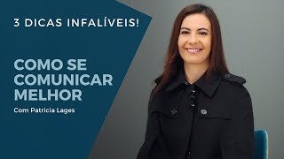 Como se comunicar melhor – 3 dicas práticas!