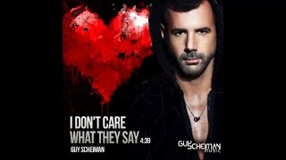 Guy Scheiman - "I Don't Care What They Say"