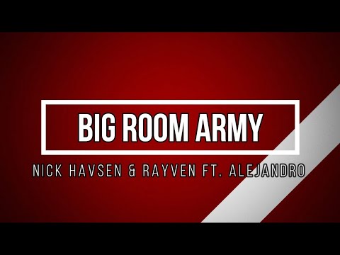Nick Havsen & RAYVEN ft. Alejandro - Big Room Army  [S.M.R.Z MUSIC RELEASE]