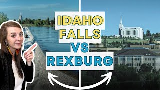 REXBURG VS IDAHO FALLS IDAHO | Which is better | Moving to Idaho