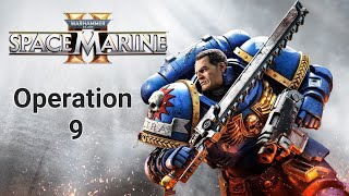 Warhammer 40k Space marine 2 - PVE Operation - Part 9 - Exfiltration
